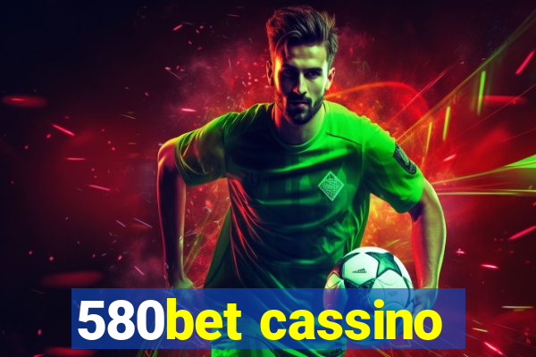 580bet cassino